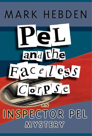 [Inspector Pel 02] • Pel And The Faceless Corpse